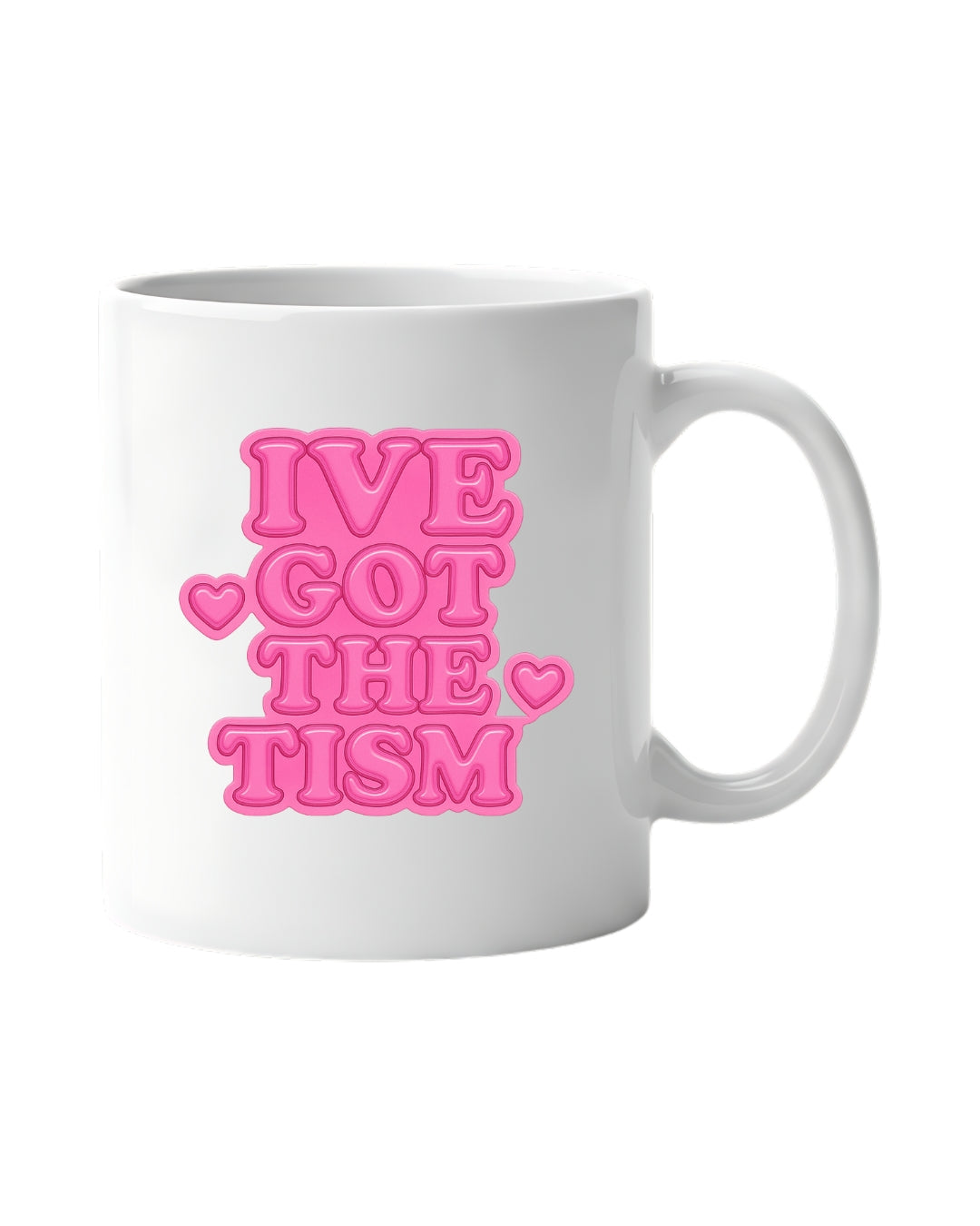 I've Got The Tism Mug