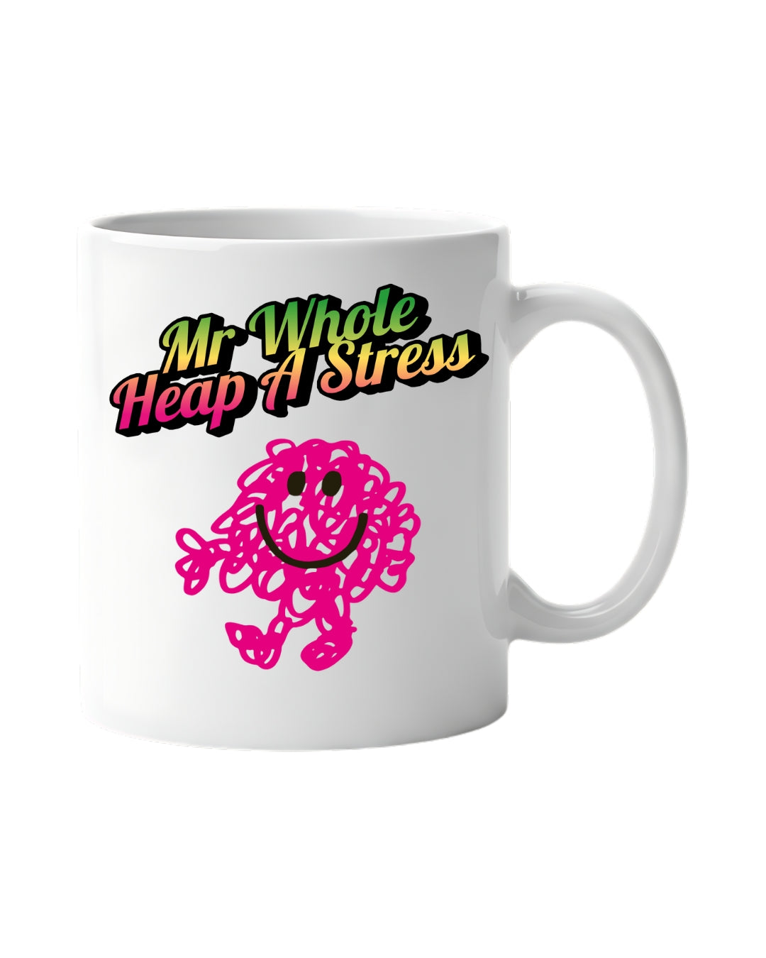 My Whole Heap A Stress Mug