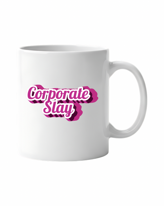 Corporate Slay Mug
