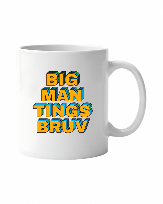 Big Man Tings Bruv Mug