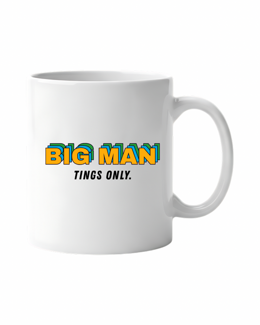 Big Man Tings Only Mug